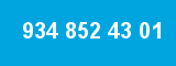 934 852 43 01